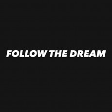 Follow the dream